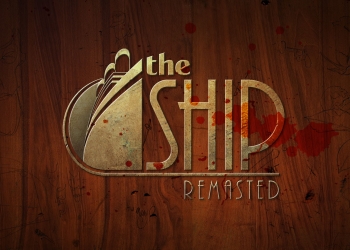 The Ship: Remastered